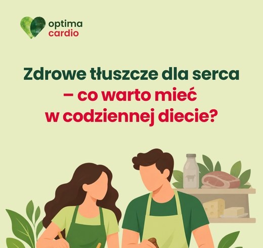 Zdrowe tłuszcze dla serca – co warto mieć w codziennej diecie – infografika